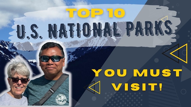 Top 10 U S National Parks You Must Visit!