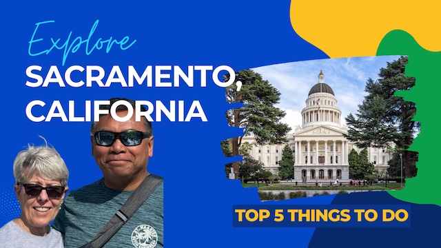 Discover Sacramento, California – Top 5 Things to Do!