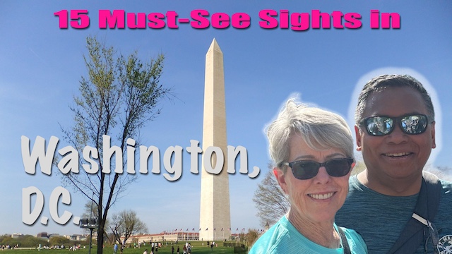 Enjoy Washington, DC – 15 Must-See Sights!