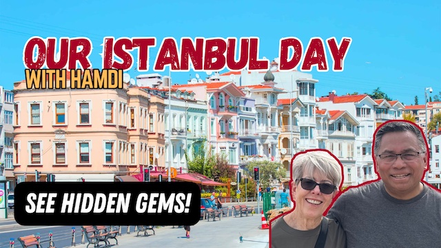 Hidden Gems of Istanbul! – Our Istanbul Day with Hamdi