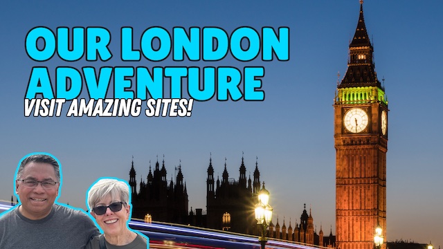 Our London Adventure! – 7 Days Exploring Iconic Sights!