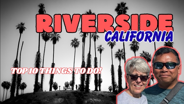 Exploring Riverside, California: Top 10 Must-See Attractions