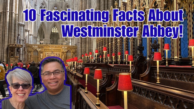 Discover Ten Fascinating Facts About Westminster Abbey That You Might Not Know
